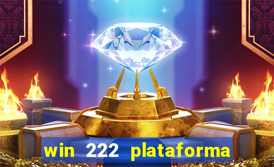 win 222 plataforma de jogos